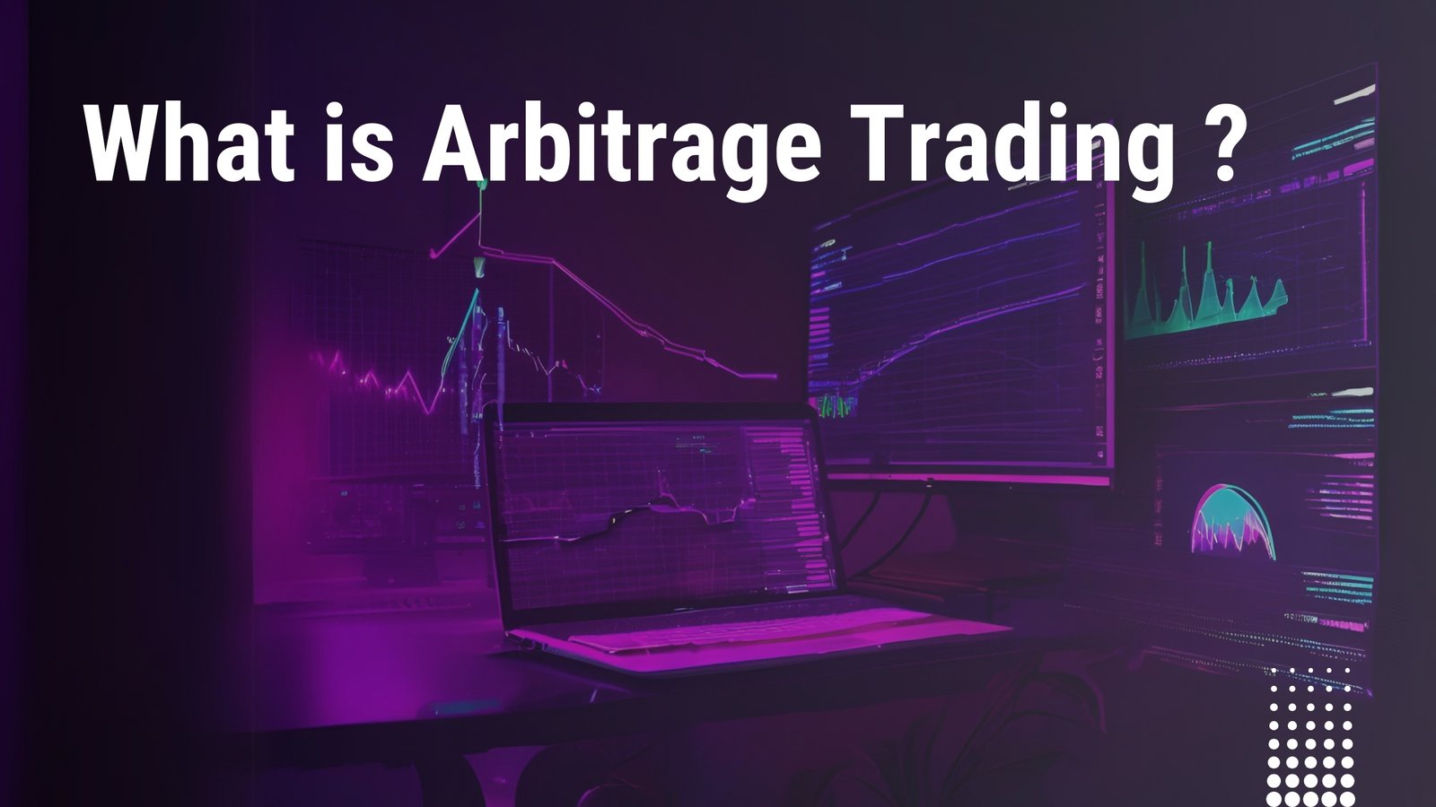 What is Arbitrage Trading? Strategies & Tips