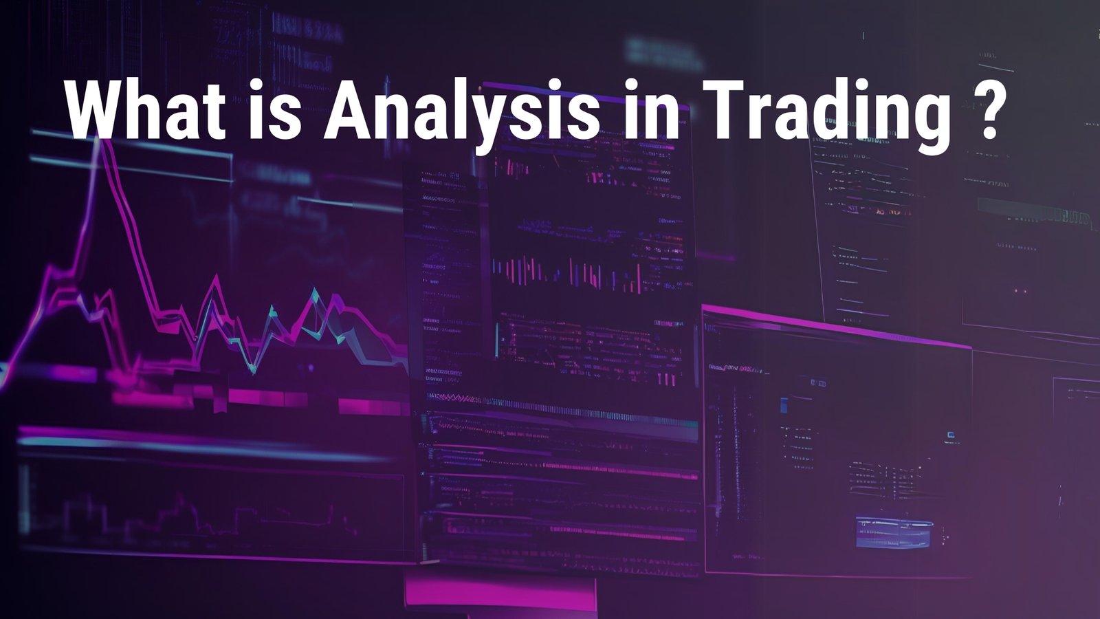 Understanding Analysis in Trading: Methods and Benefits