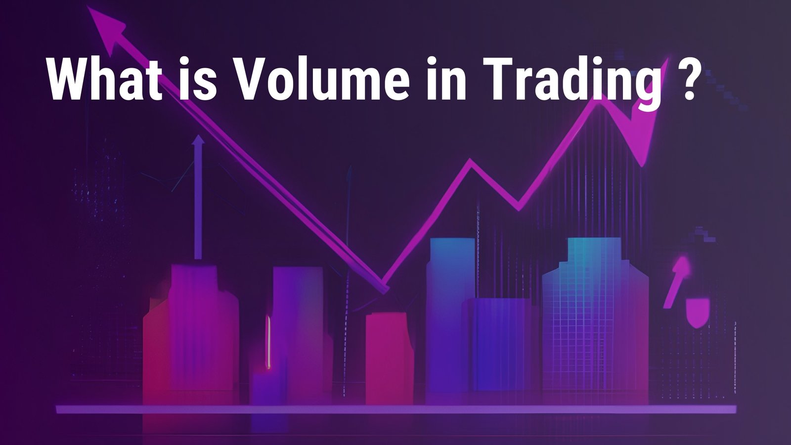 What is Volume in Trading? An Essential Guide