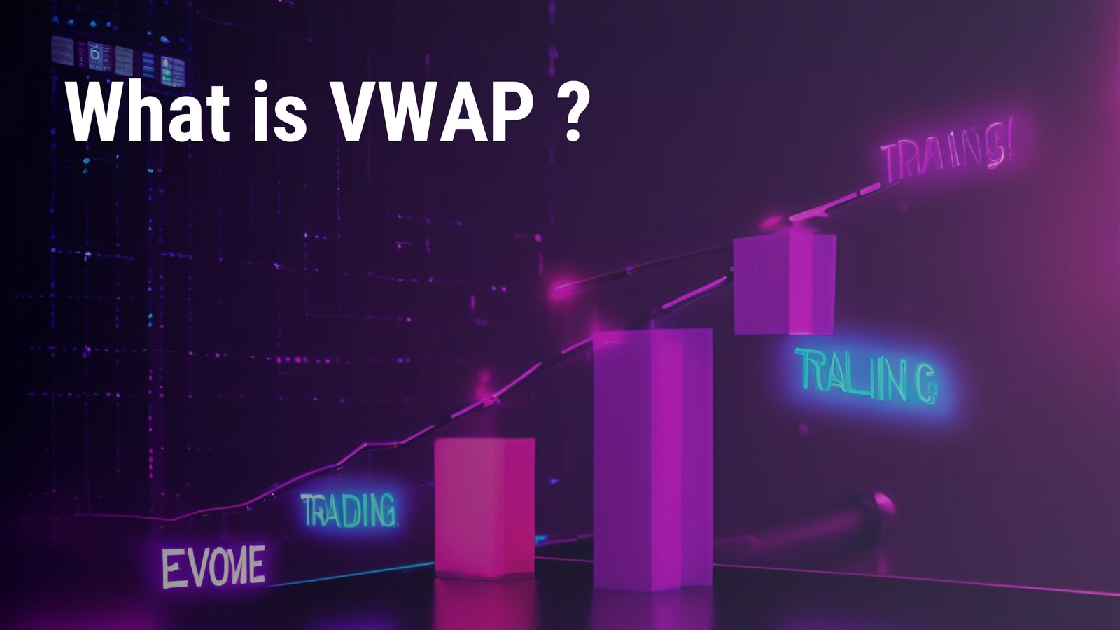 Mastering VWAP for Intraday Trading