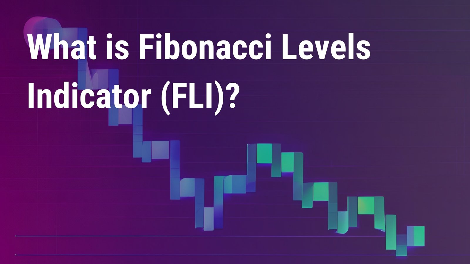  Fibonacci Levels Explained: Key to Market Movements