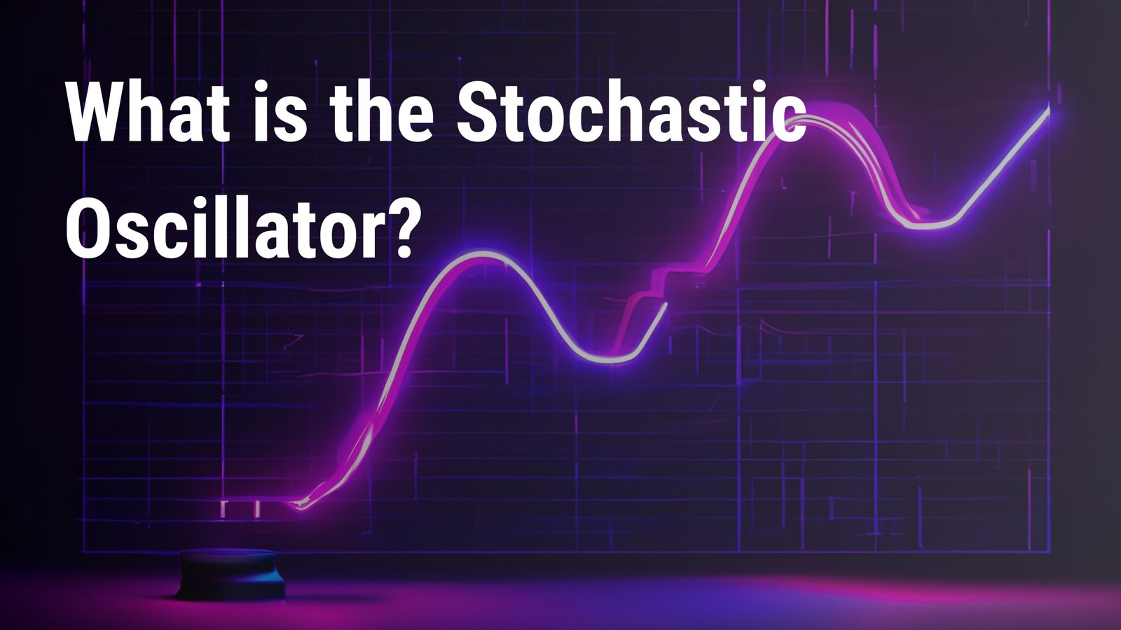 Understanding the Stochastic Oscillator: Complete Overview